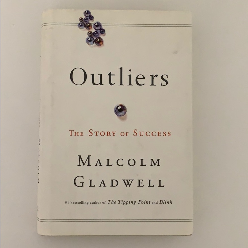 Outliers by Malcom Gladwell